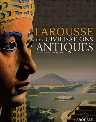 Larousse des civilisations antiques 9782035055569