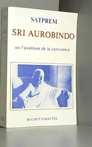 Sri Aurobindo avent conscience 9782702013090