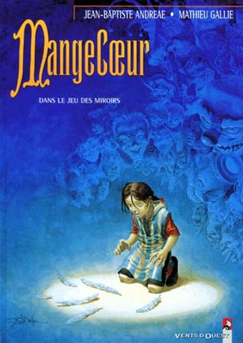 Mangecoeur, tome 2 : Dans le jeu des miroirs 9782869675520