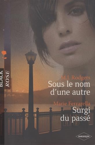 Sous le nom d'une autre ; Surgi du passé 9782280841474