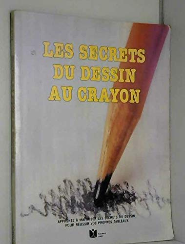 Les Secrets du dessin au crayon 9782215010098