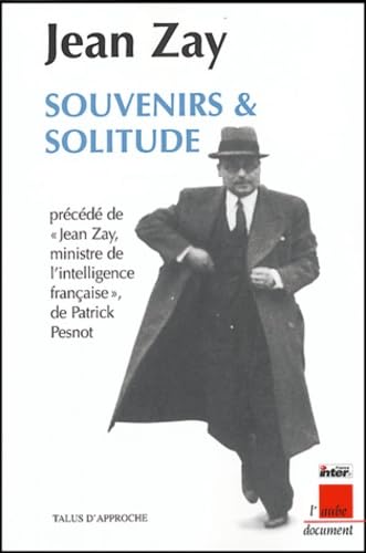 Souvenirs et solitude précédé de Jean Zay, ministre de l'intelligence française 9782752600042