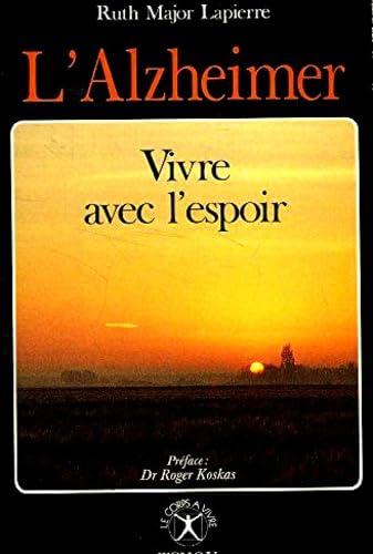 L'Alzheimer : vivre avec l'espoir 9782710704225