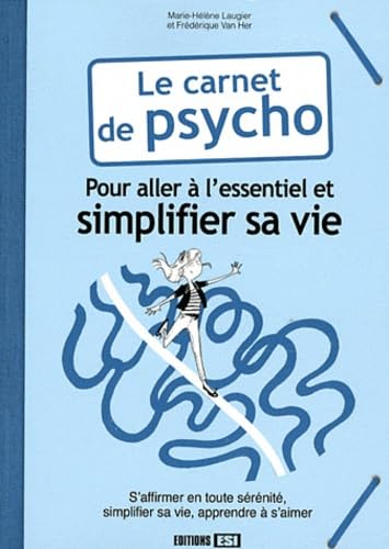 carnet de psycho pour aller a l essentiel et simplifier sa v (0) 9782353556724