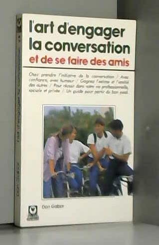 L'Art d'engager la conversation et de se faire des amis 9782501012072