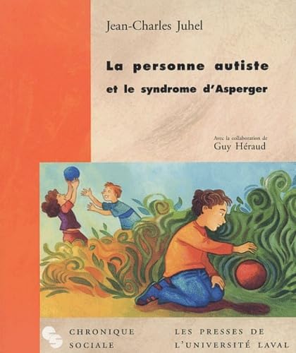 La Personne autisme et le syndrome d'Asperger 9782763779225