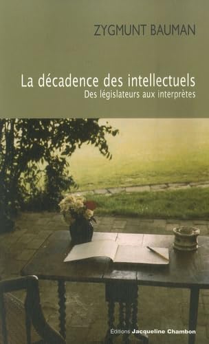 La décadence des intellectuels: Des législateurs aux interprètes 9782742770816