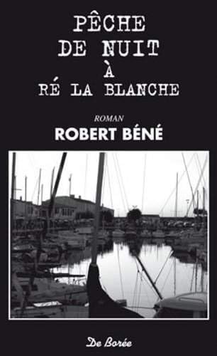 PECHE DE NUIT A RE LA BLANCHE 9782812900464