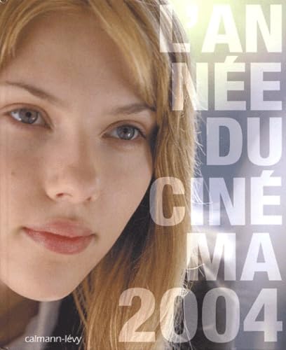 L'année du cinéma 2004 9782702134757