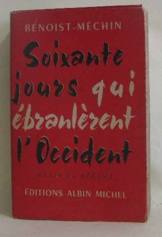 Soixante jours qui ébranlèrent l'occident la fin du régime 