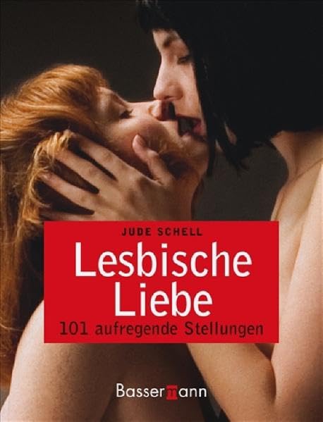 Lesbische Liebe: 101 aufregende Stellungen 9783809423966