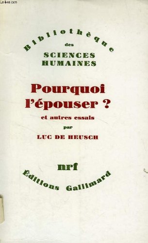 Pourquoi l'épouser?: Et autres essais 9782070277575