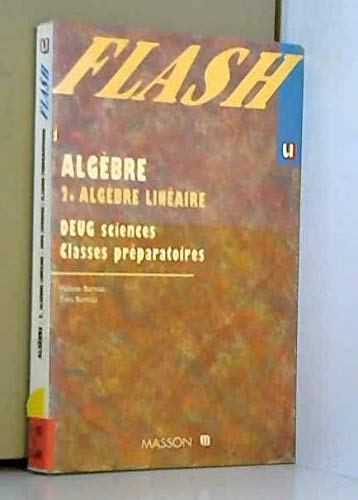 Algebre. Tome 2, Algebre Lineaire 9782225851711