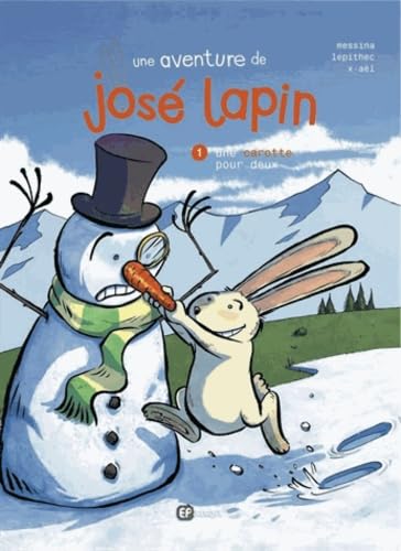 Jose Lapin, tome 1 : Une Carotte pour Deux 9782848101965