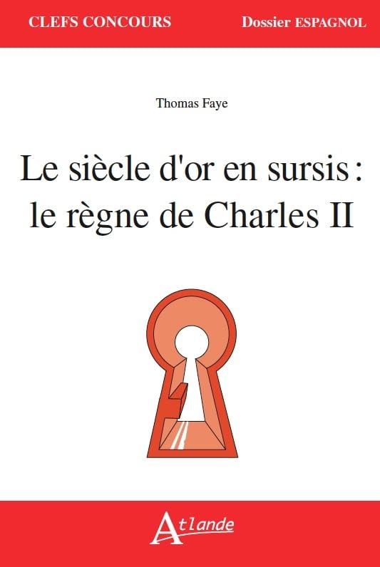 Le siècle d'or en surcis : Le règne de charles II 9782350304670