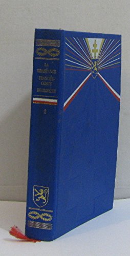 LA RESISTANCE EN BOURGOGNE ET FRANCHE-COMTE (2 volumes) 