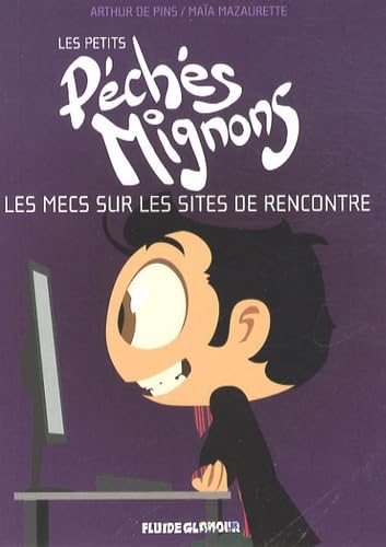 Les mecs sur les sites de rencontre: Les petits péchés mignons 9782858159574