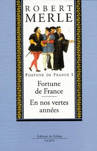 Fortune de France, volume I : Fortune de France ; En nos vertes années 9782877061377