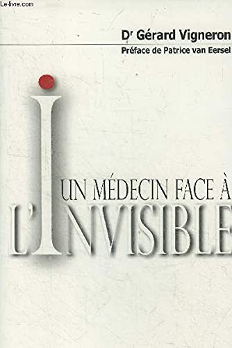 UN MEDECIN FACE A L'INVISIBLE 9782286094478
