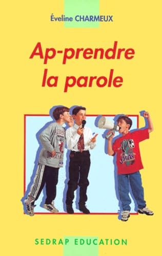 Ap-prendre la parole Tous niveaux (Le livre ) 9782841170333