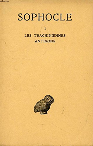 Sophocle Tome I Les Trachiniennes-Antigone 