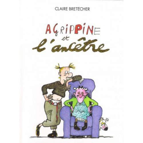 Agrippine, tome 5 : Agrippine et l'ancêtre 9782901076278