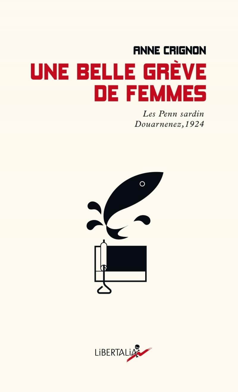 Une belle grève de femmes: Les Penn sardin Douarnenez, 1924 9782377292905