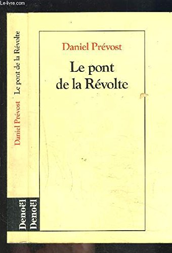 Le pont de la révolte 9782840111276