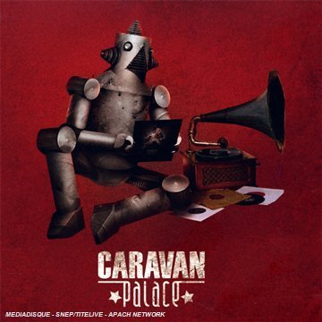 Caravan Palace 3596971371920