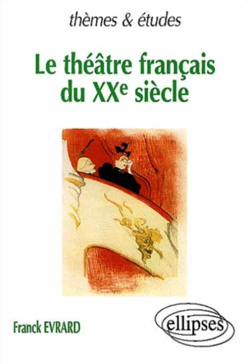 Le théâtre français du XXe siècle 9782729811181