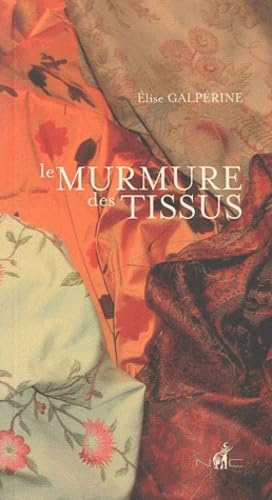 Le murmure des tissus 9782350391007
