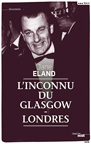 L'Inconnu du Glasgow-Londres 9782749148861