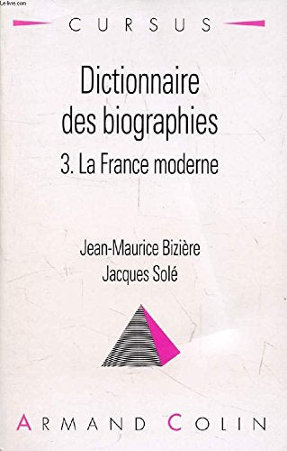 Dictionnaire des biographies, tome 3. La France moderne 1483-1815 9782200211080