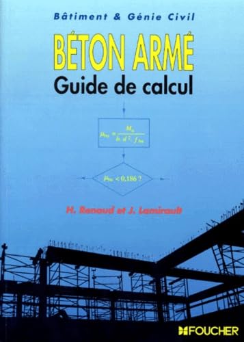 Béton armé, guide de calcul : Bâtiment et génie civil 9782216016464