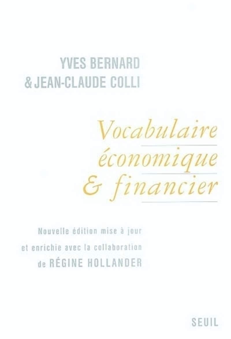 Vocabulaire économique & financier (avec les terminologies anglaise, allemande et espagnole) 9782020611633