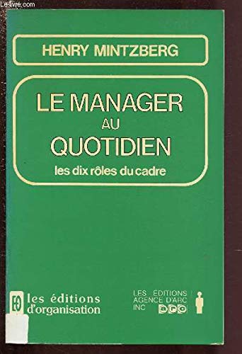 Le manager au quotidien: Les 10 rôles du cadre, 10ème édition 9782708105584