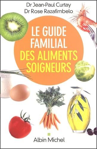Le Guide familial des aliments soigneurs 9782226157232