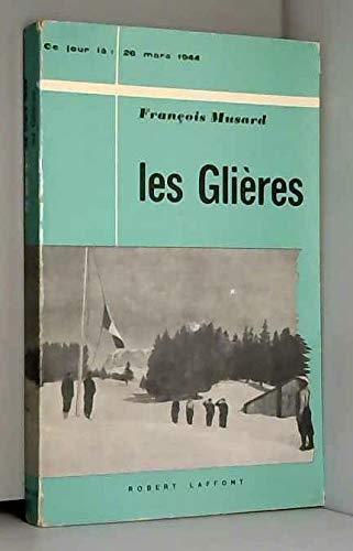 Ce jour-là : 26 mars 1944 : Les GLières. 