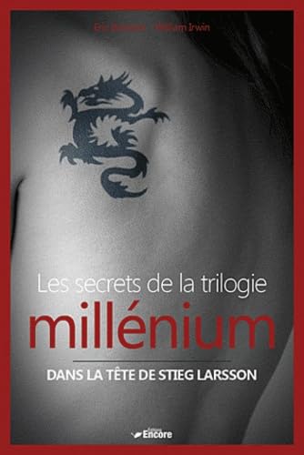 Les secrets de la trilogie millénium: Dans la tête de Stieg Larson 9782919583188