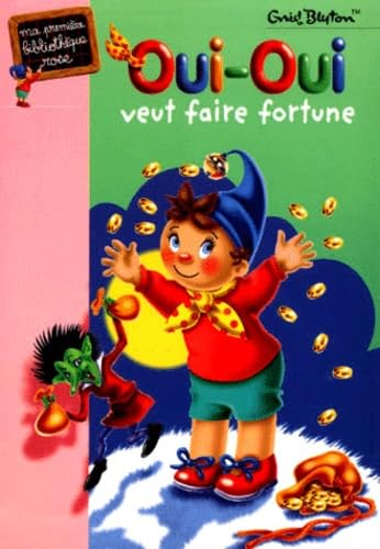Oui-Oui veut faire fortune 9782012004382
