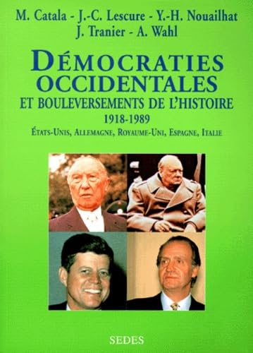 Démocraties occidentales et bouleversement de l'histoire de 1918 à 1989, tome 2. Etats-Unis, Allemagne, Royaume-Uni 9782718192857