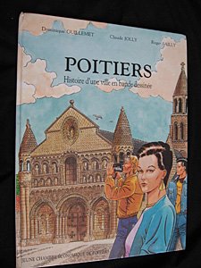 POITIERS HISTOIRE D'UNE VILLE EN BANDE DESSINEE 