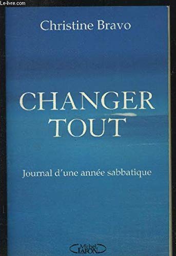 Changer tout: Journal d'une année sabbatique 9782840981879