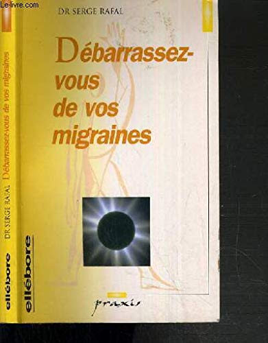 Débarrassez- vous de vos migraines 9782868985606