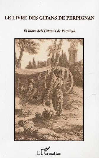 Le livre des gitans de Perpignan: El llibre dels Gitanos de Perpinya 9782747556743