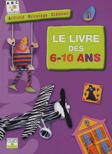 ACTIVITE BRICOLAGE CREATION 6-10 ANS 9782215076506