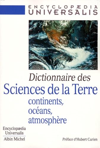 Dictionnaire des sciences de la Terre: Continents, océans, atmosphère 9782226100948