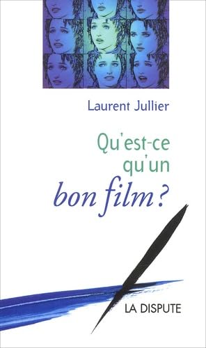 Qu'est-ce qu'un bon film ? 9782843030604