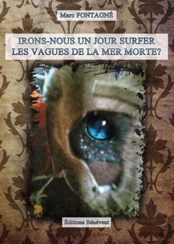 Irons Nous un Jour Surfer Sur les Vagues de la Mer Morte 9782756314181