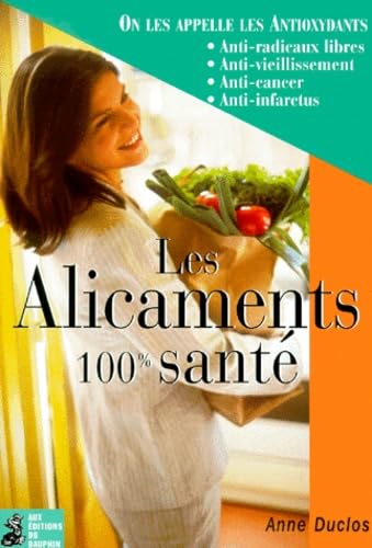 Antioxydants : les alicaments de demain 9782716311663